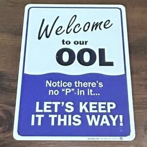 Funny Welcome To Our OOL Sign No P Party Pool Rules Metal Home Decor Funny Swim